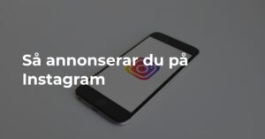 Digital Marknadsföringsbyrå - Sa annonserar du pa Instagram
